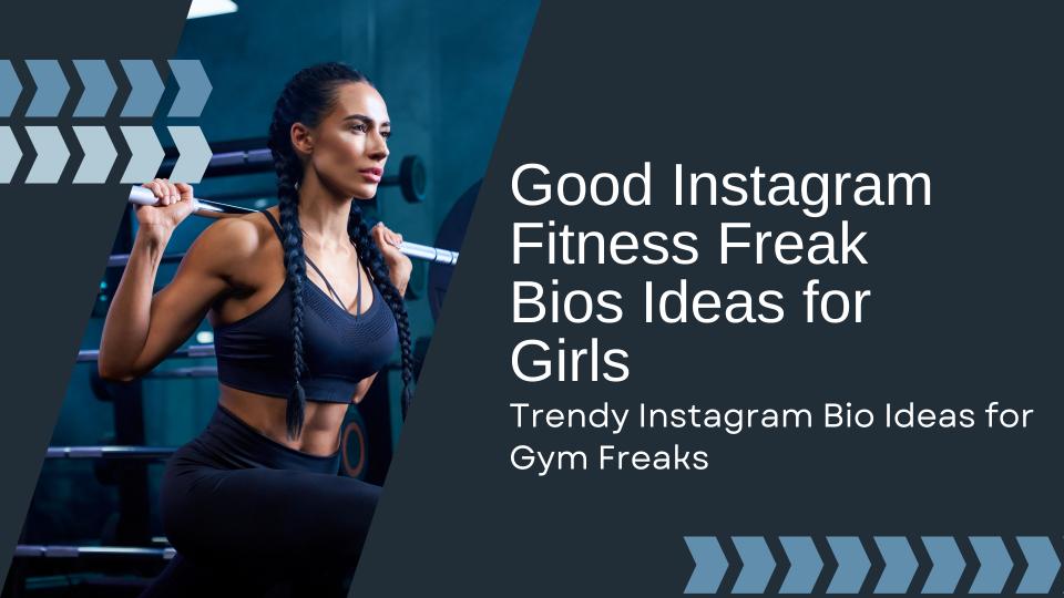 Good instagram fitness freak bios ideas for girls  