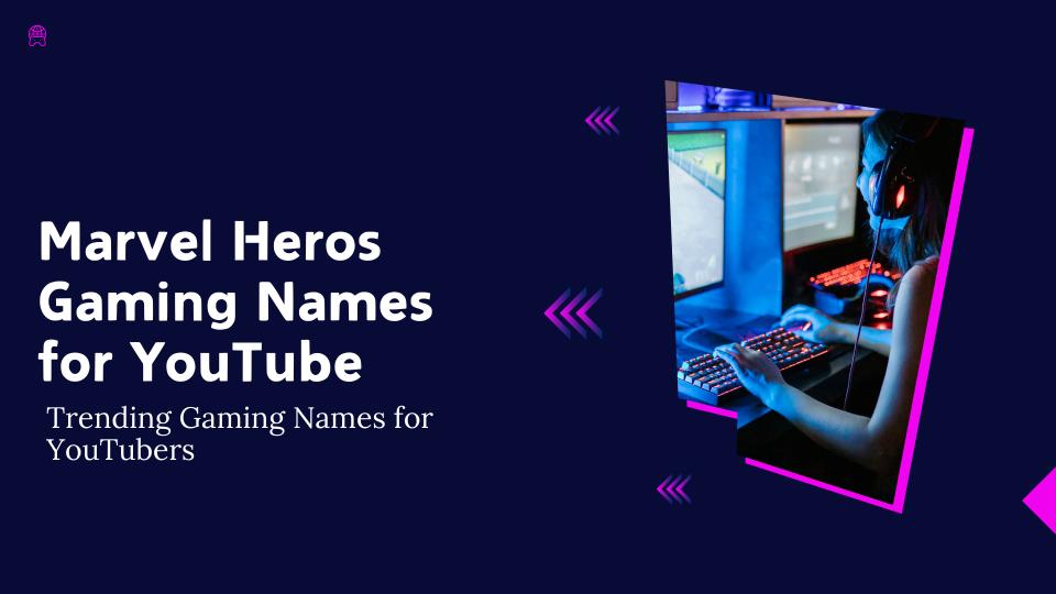 Marvel Heroes Gaming Names For YouTube