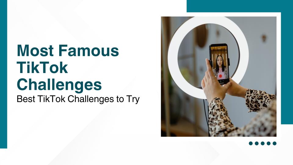 Most famous tiktok challenges