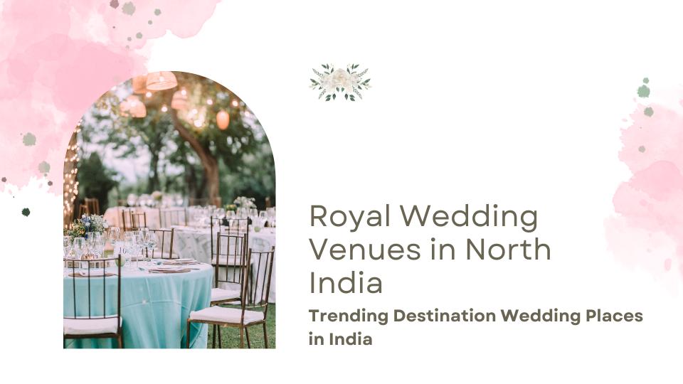 Royal wedding venues in north india