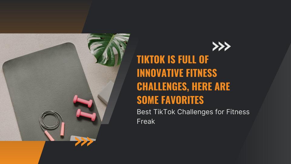 Tiktok is full of innovative fitness challenges