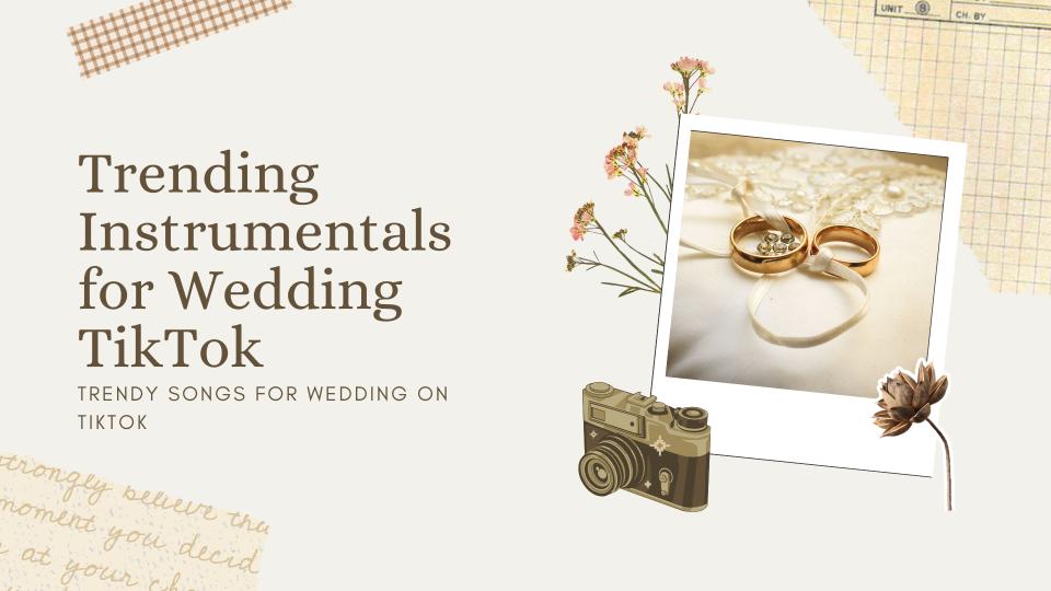 Trending instrumentals for wedding tiktok