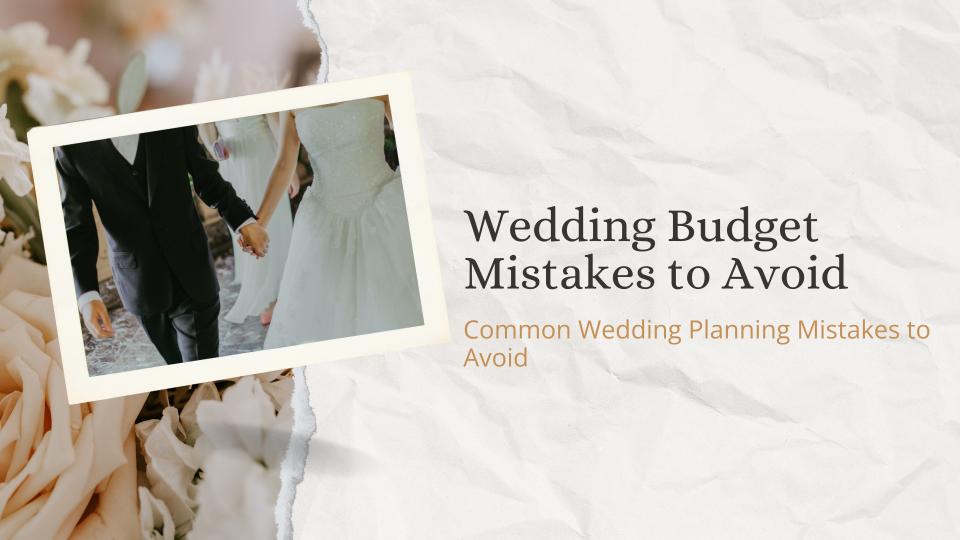 Wedding budget mistakes to avoid