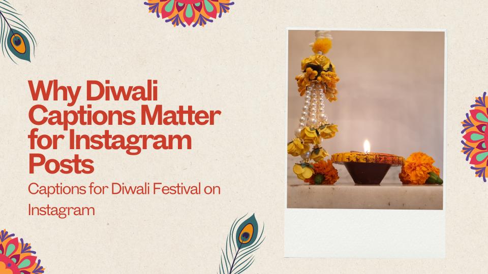 Why do diwali captions matter for instagram posts