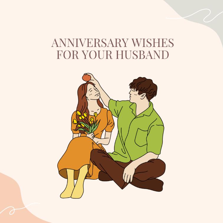 Anniversary wishes for your husband