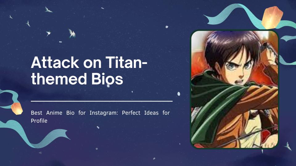 Attack on titan themed bios