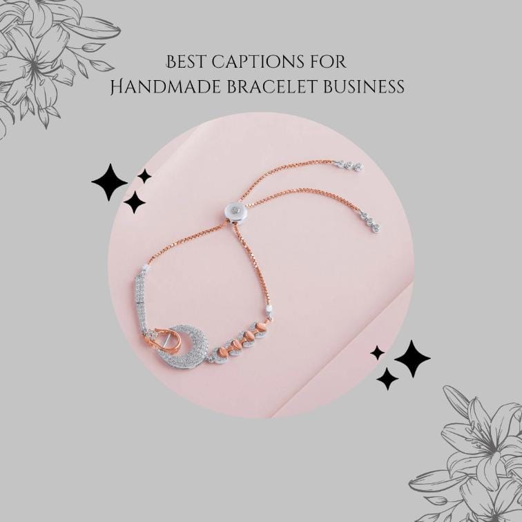 Best captions for handmade bracelet business
