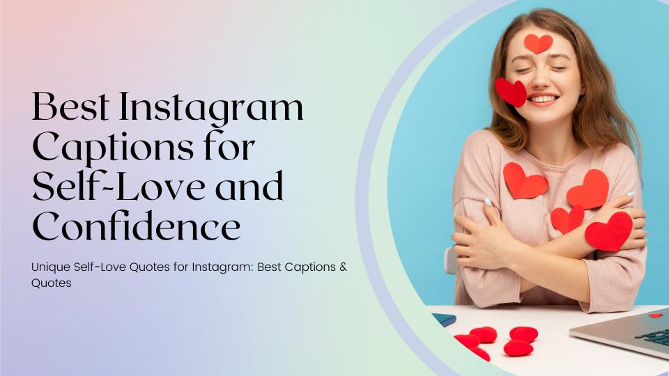 Best instagram captions for self love and confidence