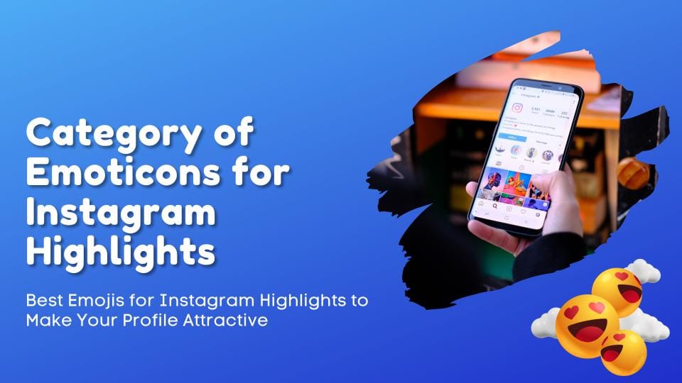 Category of emoticons for instagram highlights