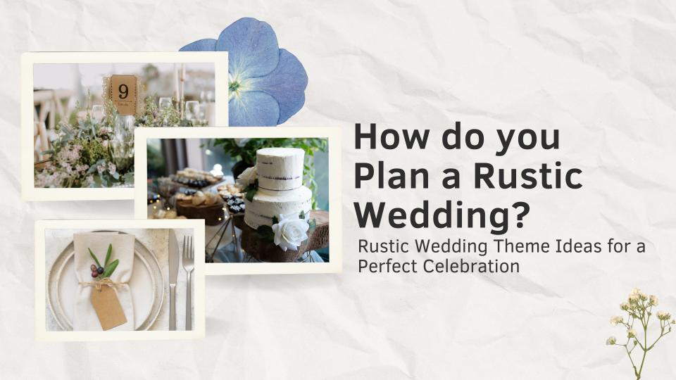 How do you plan a rustic wedding