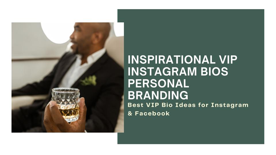 Inspirational VIP Instagram Bios Personal Branding