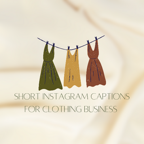 100+ Best Captions for Clothing Business