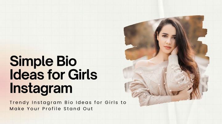 Simple bio ideas for girls instagram