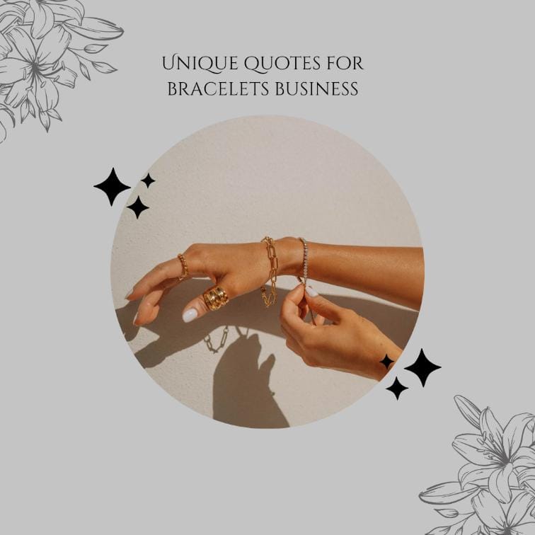 Unique quotes for bracelet business