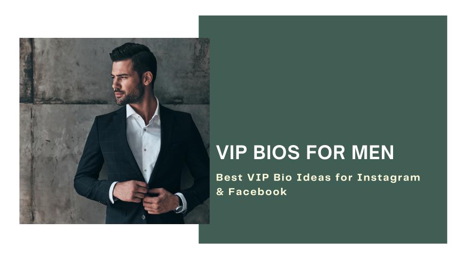 VIP Bios For Men