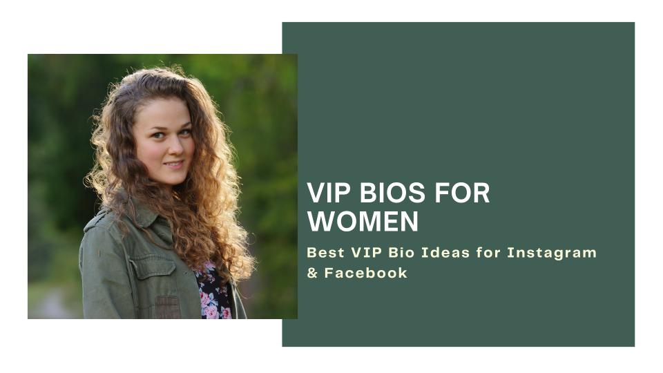 VIP Bios For Women